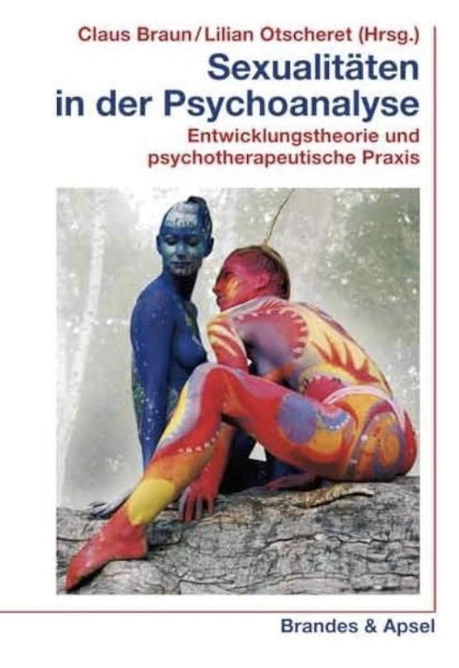 Buchcover Sexualitäten in der Psychoanalyse, herausgegeben von Claus Braun und Lilian Otscheret